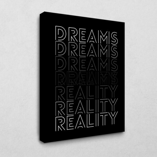 BE100 Dreams become reality 40 x 60 cm