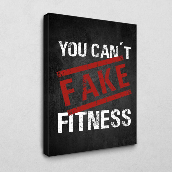 BE100 You can't fake Fitness 40 x 30 cm