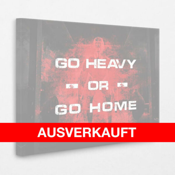 BE100 Go heavy or go Home 120 x 80 cm