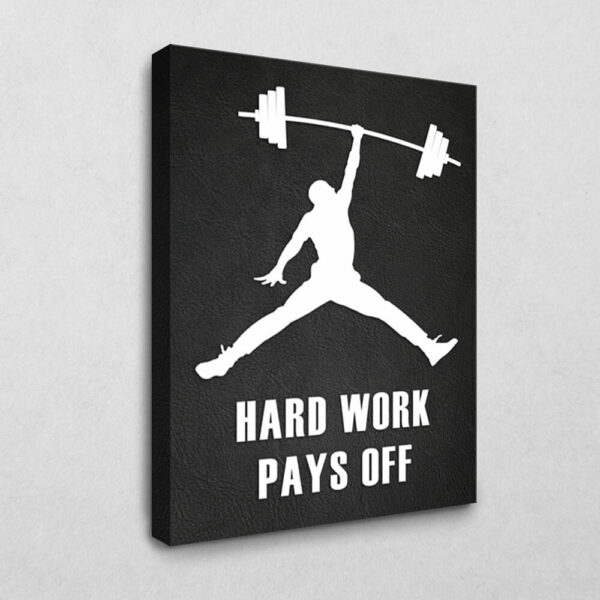 BE100 Hard work pays off (Gym Edition black) 40 x 30 cm