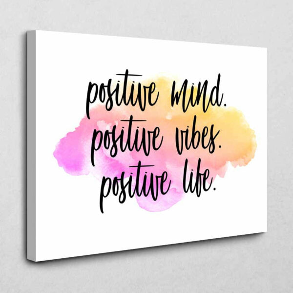 BE100 Positive mind. Positive vibes. Positive life. 40 x 30 cm