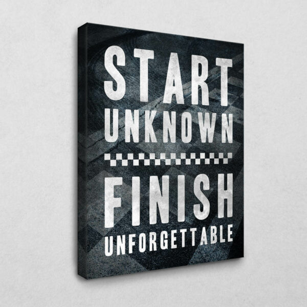 BE100 Start unknown - finish unforgettable 40 x 30 cm