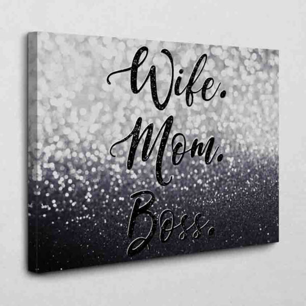 BE100 Wife. Mom. Boss. 40 x 30 cm