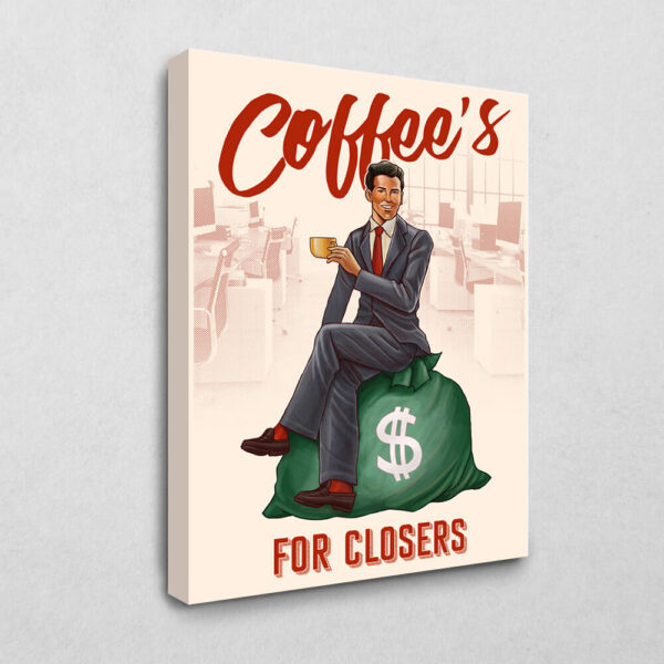 BE100 Coffee´s for Closers 30 x 40 cm