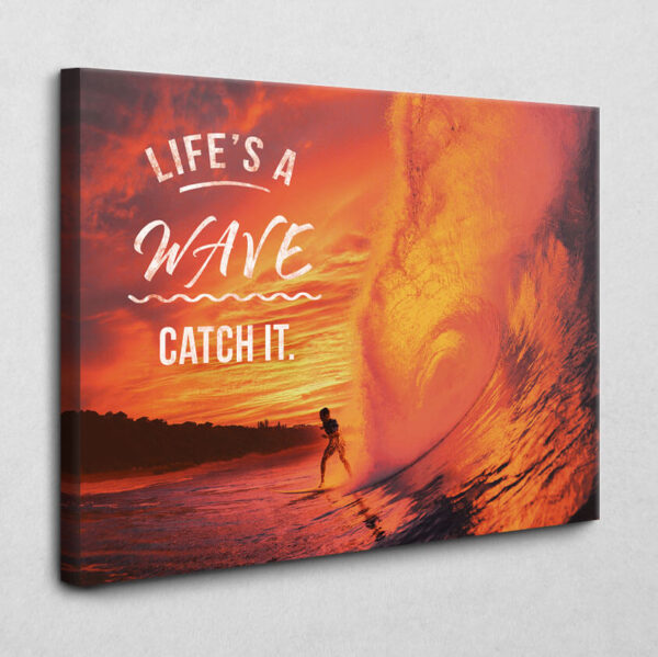 BE100 Life?s a wave - catch it 40 x 30 cm